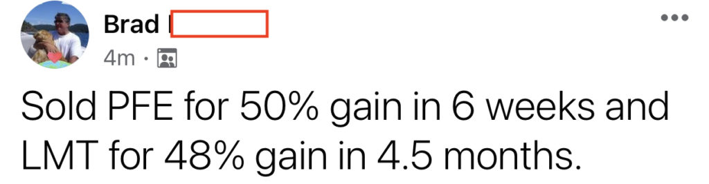 398 - 399 Brad F made 48% from LMT and 50% from PFE in 2-5 momths