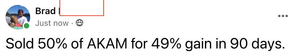 459 - Brad F made 49% from AKAM in 3 months