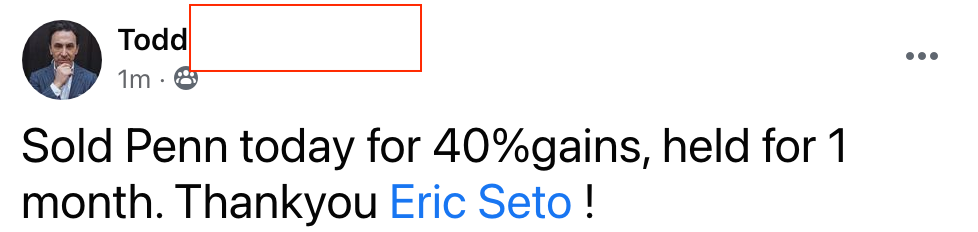 498 - Todd B made 40% from PENN in 1 month